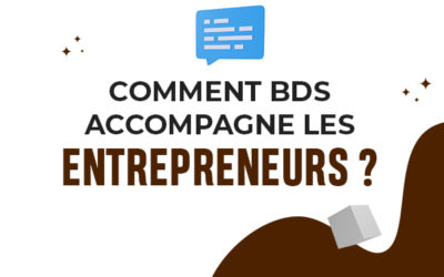Comment BDS accompagne les entrepreneurs ?